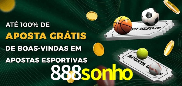 888sonho Ate 100% de Aposta Gratis